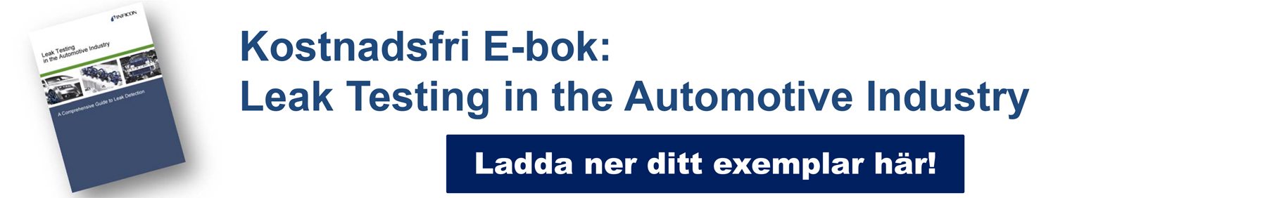 Kostnadsfri E-bok: Leak Testing in the Automotive Industry. Ladda ner ditt exemplar här!